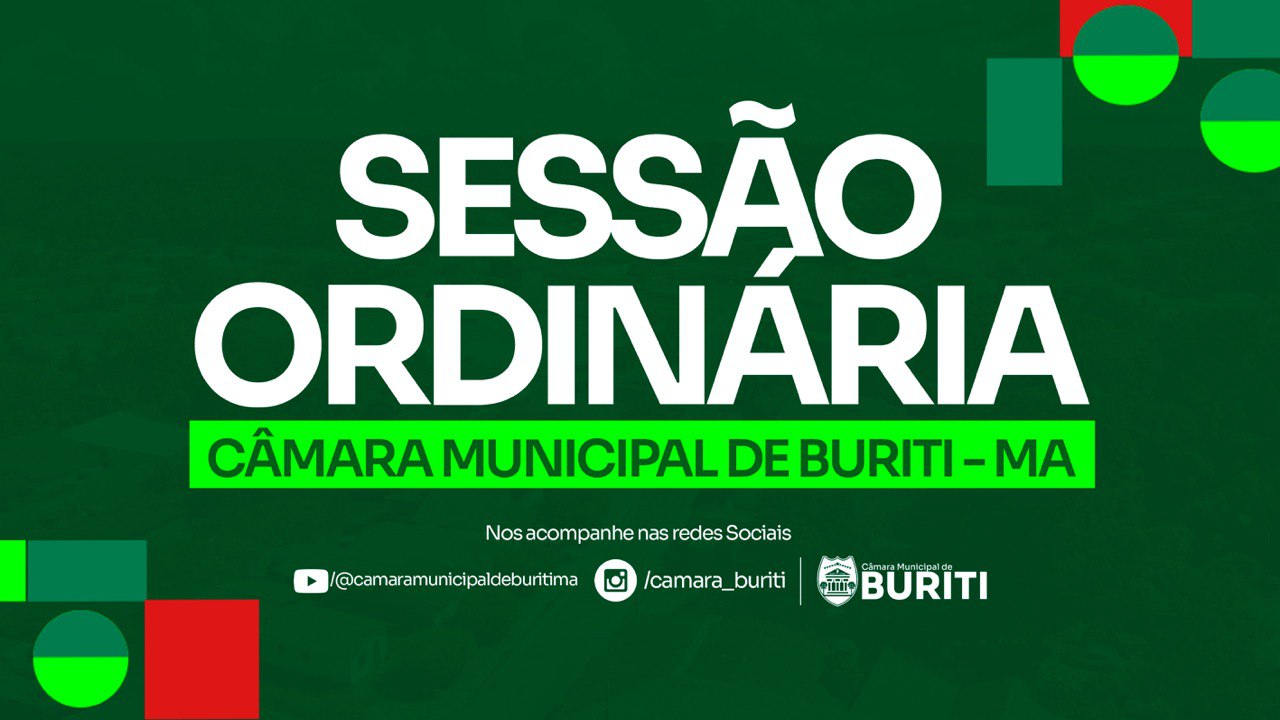 Transmissão da Sessão da Câmara Municipal de Vereadores de Buriti - MA, 13 de 06 de 2025